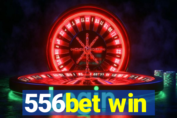 556bet win