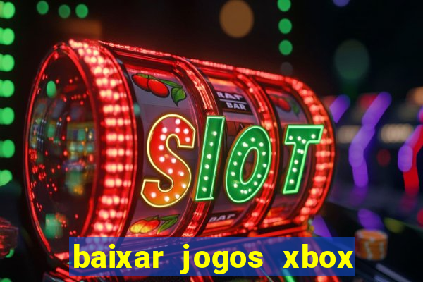 baixar jogos xbox 360 lt