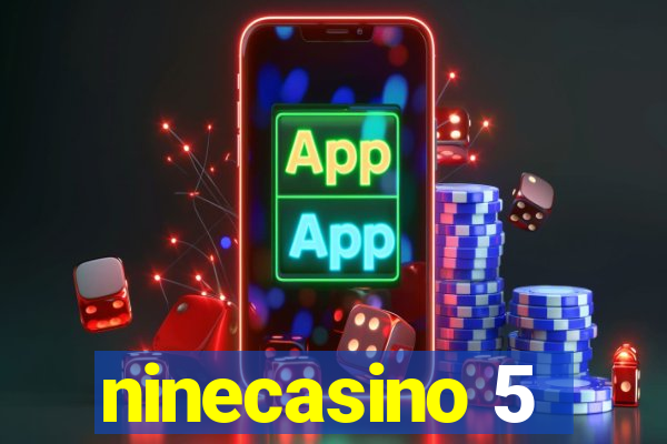 ninecasino 5