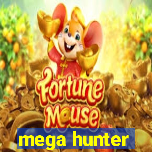 mega hunter