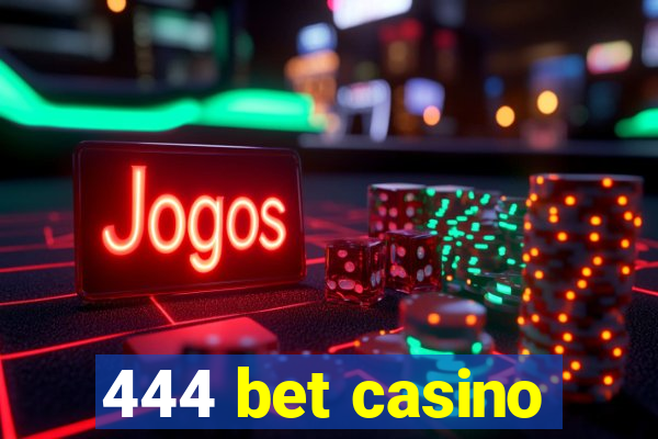 444 bet casino