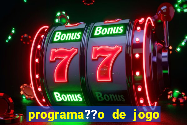 programa??o de jogo de futebol