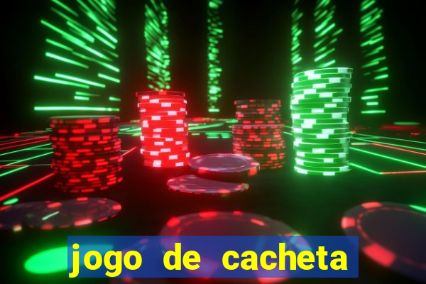 jogo de cacheta valendo dinheiro