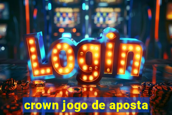 crown jogo de aposta