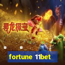 fortune 11bet