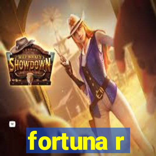 fortuna r