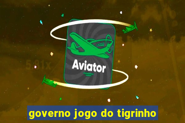 governo jogo do tigrinho