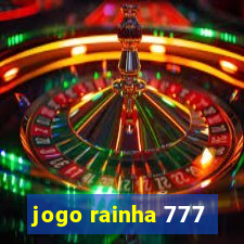 jogo rainha 777