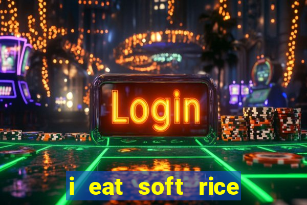 i eat soft rice in another world portugues