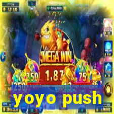 yoyo push