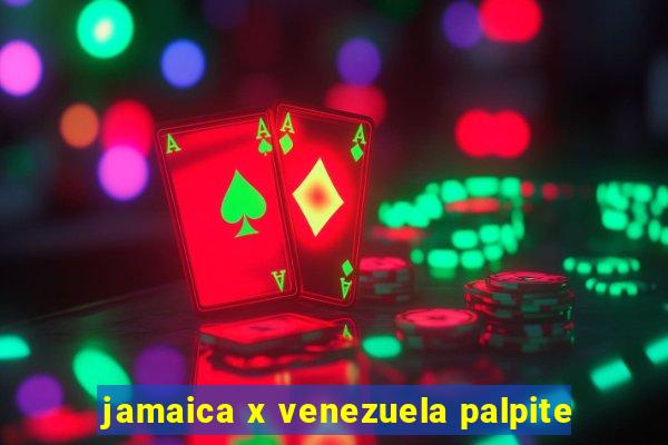 jamaica x venezuela palpite