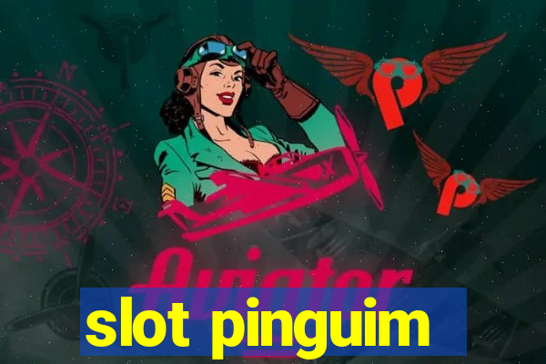 slot pinguim