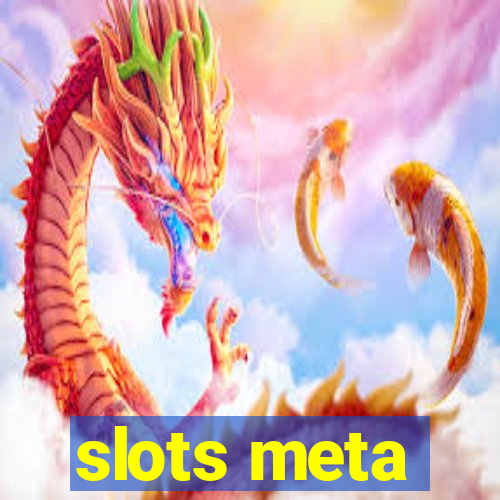 slots meta