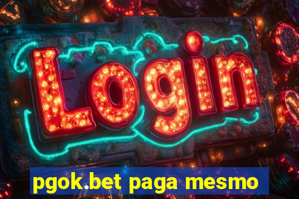 pgok.bet paga mesmo