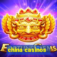 china casinos