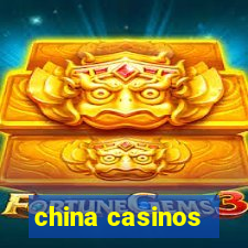 china casinos