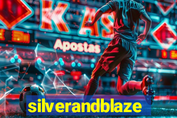 silverandblaze