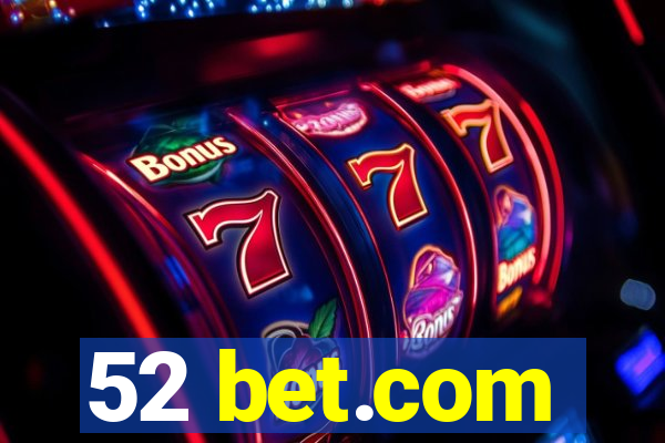 52 bet.com