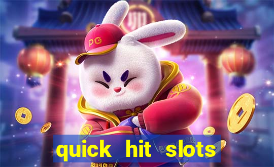 quick hit slots paga mesmo