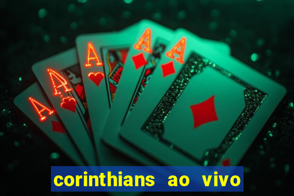 corinthians ao vivo multi canais