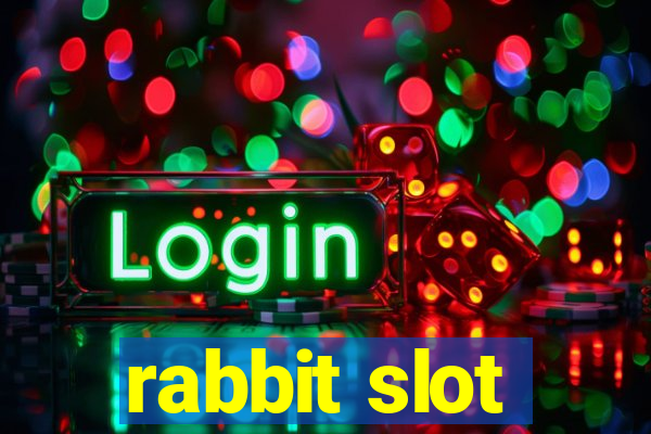 rabbit slot