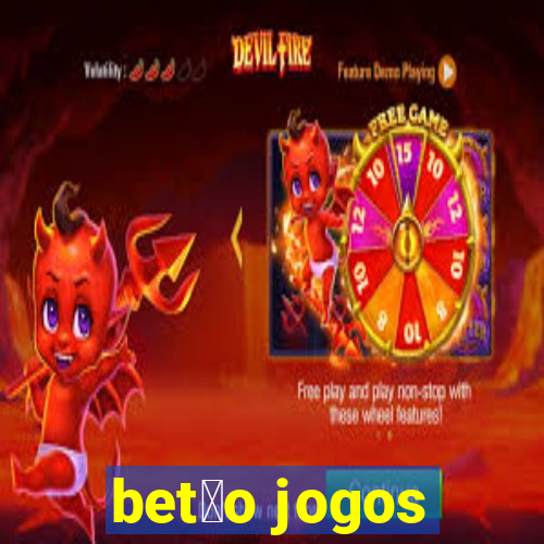 bet茫o jogos