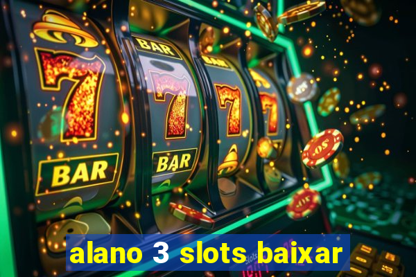 alano 3 slots baixar