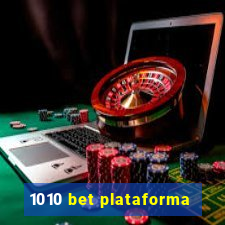 1010 bet plataforma