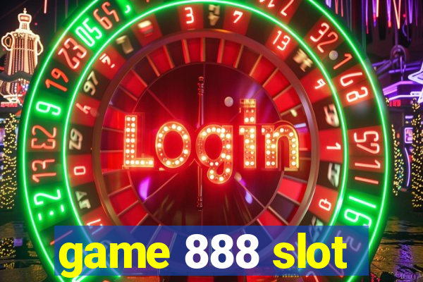 game 888 slot