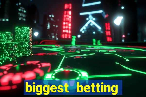 biggest betting sites in the world