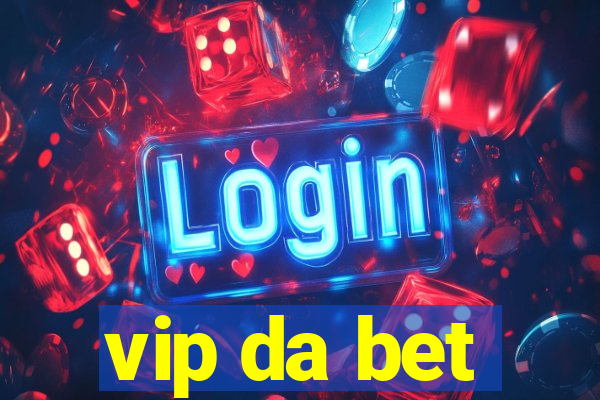 vip da bet