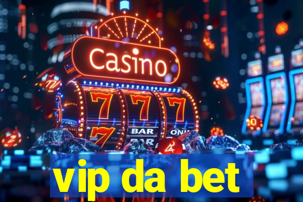 vip da bet