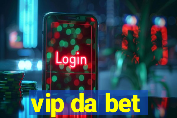 vip da bet