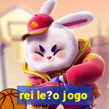 rei le?o jogo