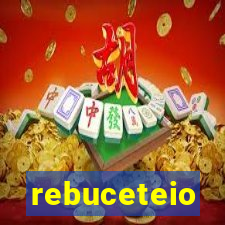 rebuceteio