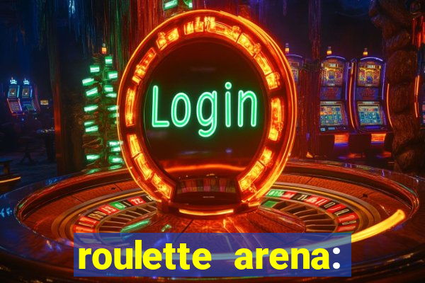 roulette arena: roleta online