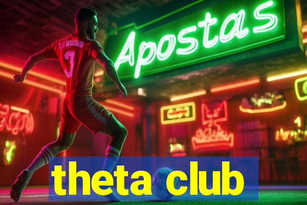 theta club