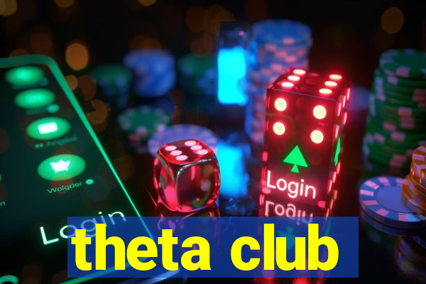 theta club