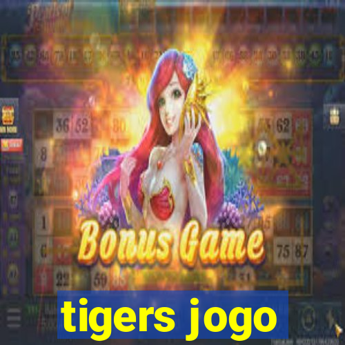 tigers jogo