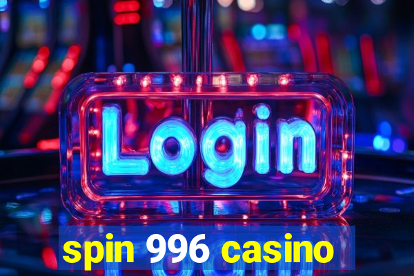 spin 996 casino