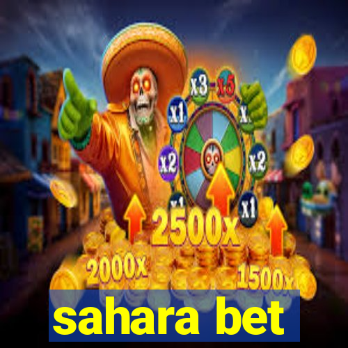 sahara bet