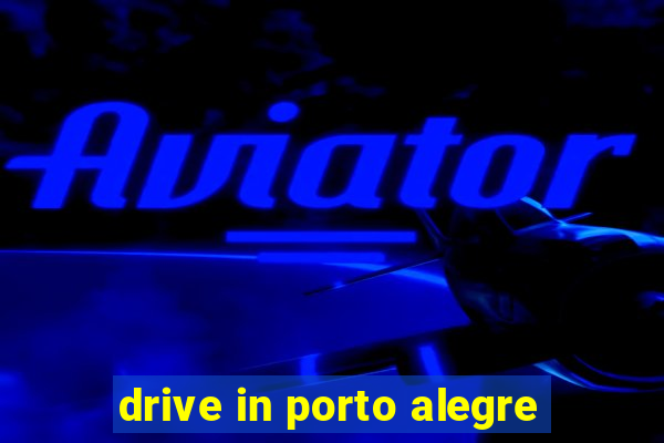 drive in porto alegre