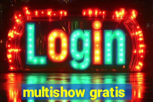 multishow gratis