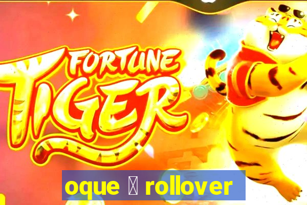 oque 茅 rollover