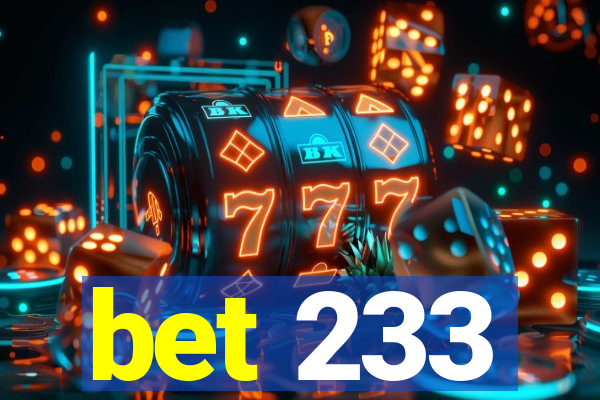 bet 233