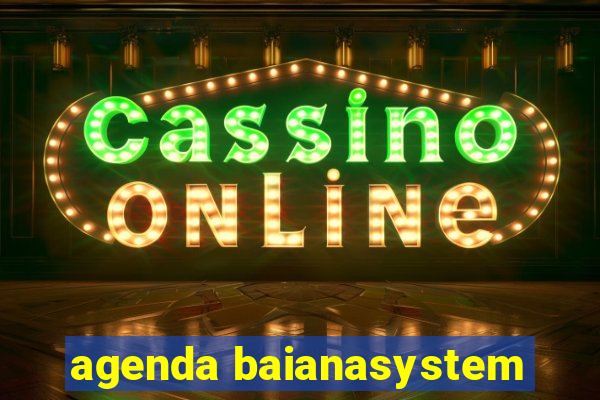 agenda baianasystem