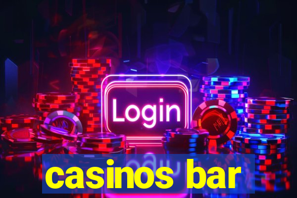 casinos bar