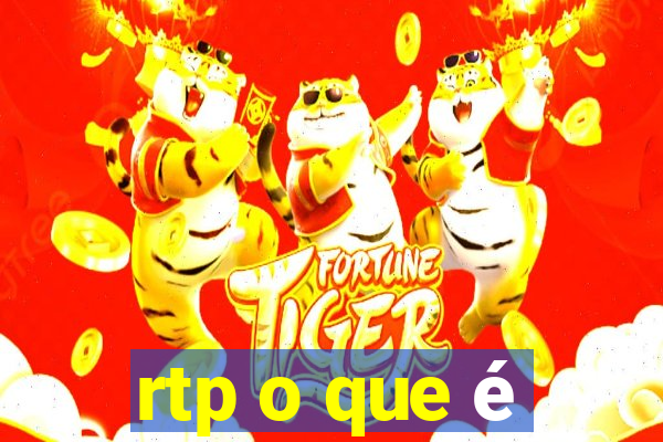 rtp o que é