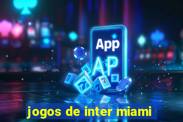 jogos de inter miami