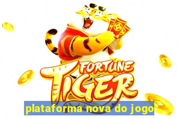 plataforma nova do jogo